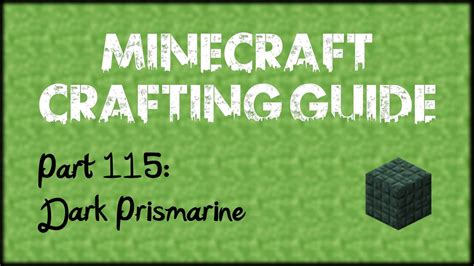 Minecraft Crafting Guide - Part 115: Dark Prismarine - YouTube