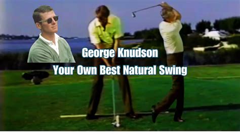 George Knudson - Discover Your Own Best Natural Golf Swing: Golf Made ...