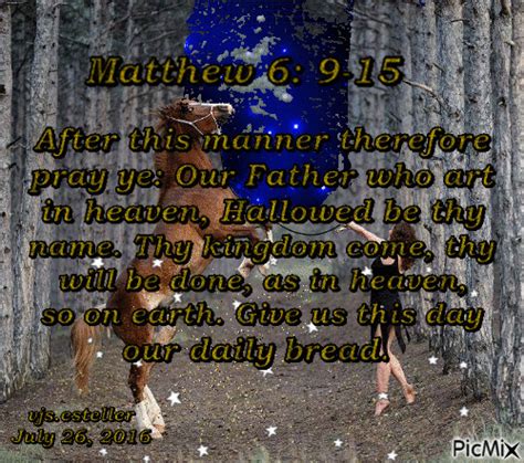 bible verse Thy Kingdom Come, Thy Will Be Done, Matthew 6, Daily Bread, Bible Verses, Pray ...