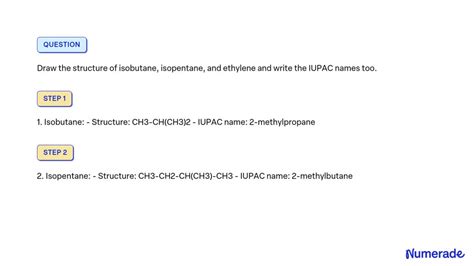 SOLVED: Draw the structure of isobutane, isopentane, and ethylene and ...