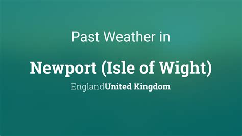 Past Weather in Newport (Isle of Wight), England, United Kingdom ...