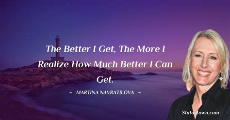 30+ Best Martina Navratilova Quotes in May 2024