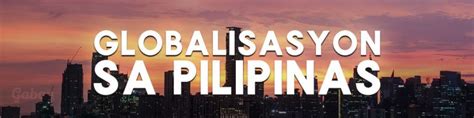 Ano ang Globalisasyon? Kasysayan | Epekto | Anyo | Gabay Filipino