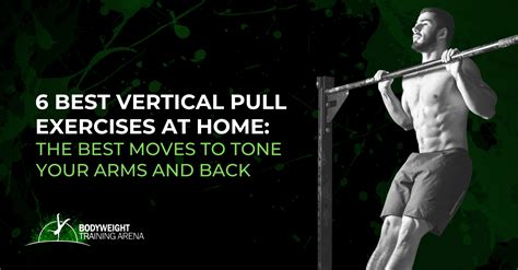 6 Best Vertical Pull Exercises at Home: The Best Moves to Tone Your Arms and Back - Bodyweight ...