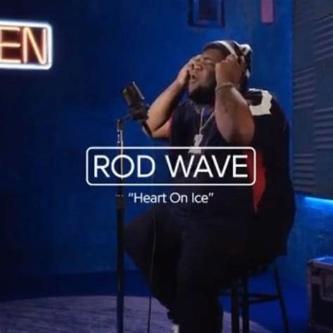 Rod Wave Heart On Ice (Live Performance) Open Mic by Rod Wave: Listen ...