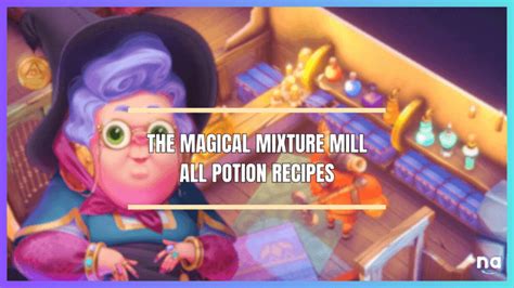 The Magical Mixture Mill All Potion Recipes