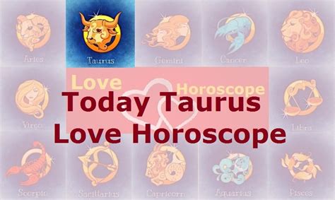 Taurus Love Horoscope | Today Taurus Love Horoscope