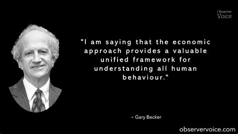 Top 12 Gary Becker Quotes - Observer Voice