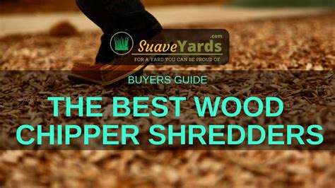 Best Wood Chipper Shredders (Updated For 2023)