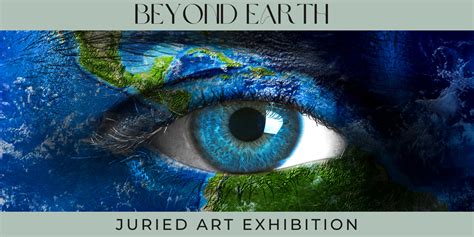 Beyond Earth Juried Art Competition – Ten Moir Gallery