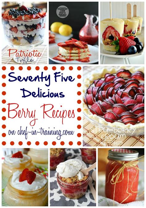 75 DELICIOUS Berry Recipes! SO many great recipes! Strawberry Recipes ...