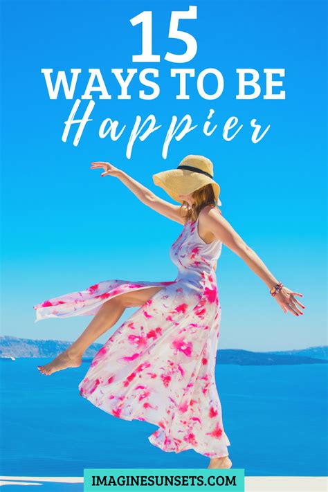 15 Ways to be Happier | Happiness habits, Tips to be happy, Ways to be happier