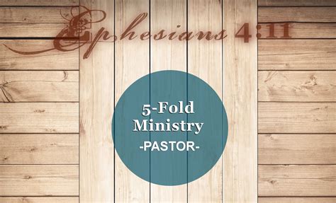 Five-Fold Ministry - Part Four - Pastor