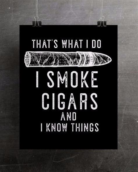 Cigar smoker print | Cigar lovers, Cigars, Cigar quotes