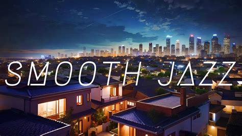 Best Smooth Jazz Playlist | City Ambience | Jazz Music with Shooting Stars - YouTube