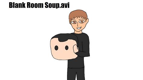 Blank Room Soup by NiceGuyErick on DeviantArt