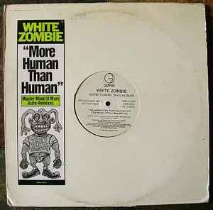 White Zombie – More Human Than Human (1995, Vinyl) - Discogs