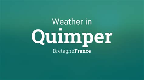 Weather for Quimper, Bretagne, France