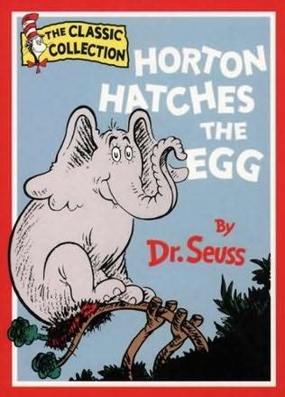 Horton Hatches the Egg (Horton, book 1) by Dr Seuss