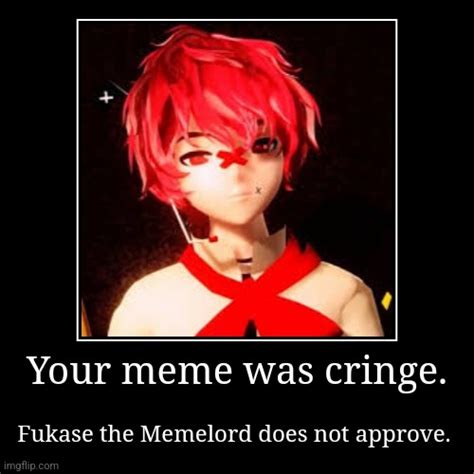 Fukase is disappointed in you. - Imgflip