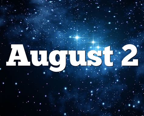 >August 2 Birthday horoscope - zodiac sign for August 2th