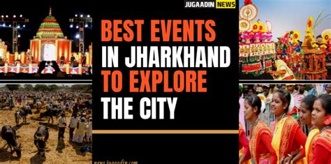 12 Best Events to Explore the State Jharkhand | Jugaadin News