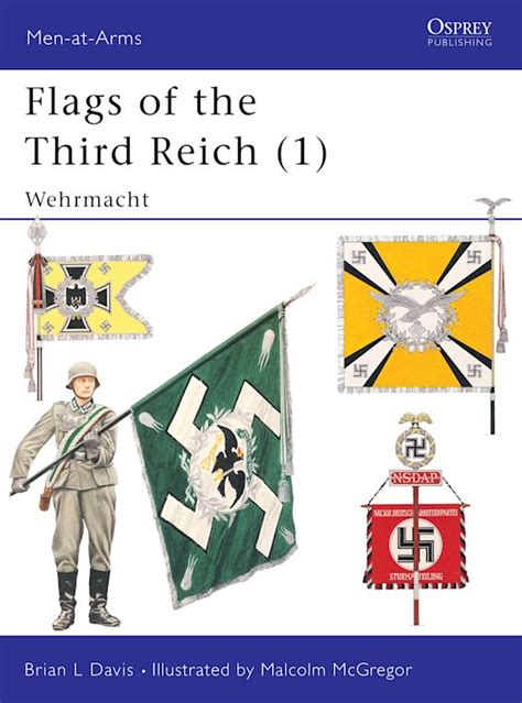 Flags of the Third Reich (1): Wehrmacht: Men-at-Arms Brian L Davis ...