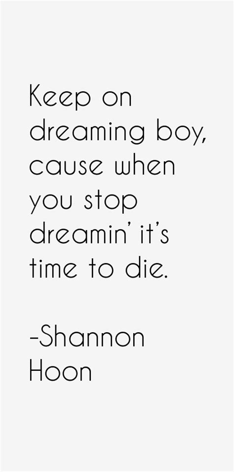 Shannon Hoon Quotes & Sayings