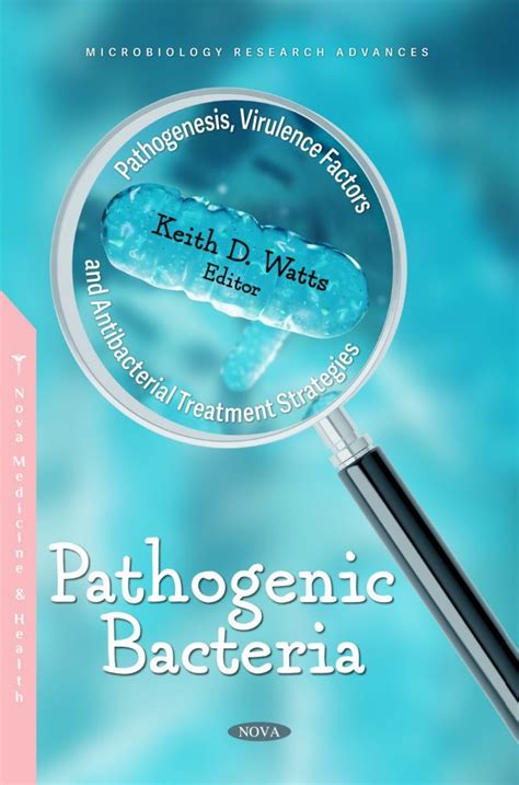 Pathogenic Bacteria: Pathogenesis, Virulence Factors and Antibacterial ...