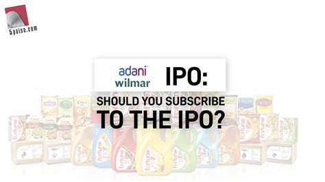 Adani Wilmar IPO Details | Adani Wilmar IPO Date, Price, Company ...