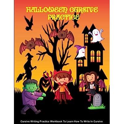 Buy HALLOWEEN CURSIVE PRACTICE: Cursive Writing Practice Workbook To Learn How To Write In ...