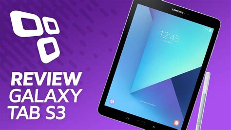 Samsung Galaxy Tab S3 - Review/Análise - TecMundo - YouTube