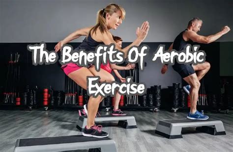 18 Health Benefits Of Aerobic Exercise