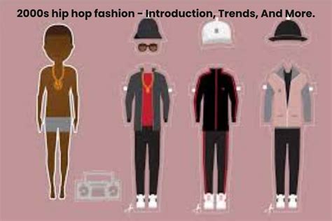 2000s hip hop fashion - Introduction, Trends, And More. - 2022