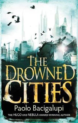 Booktopia - The Drowned Cities, Ship Breaker Series : Book 2 by Paolo ...