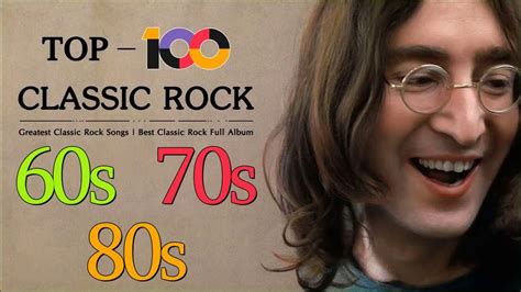 Top 100 Classic Rock Songs Of 60s 70s 80s - Oldies But Goodies - Best ...