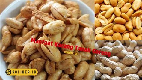 Unveil the 7 Rare Benefits of Kacang Tanah Goreng You Need to Know - Solider