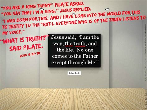 What is truth? Pilate asked Jesus. John 18:37-38 Encouraging Verses, Bible Verses, Gospel Of ...