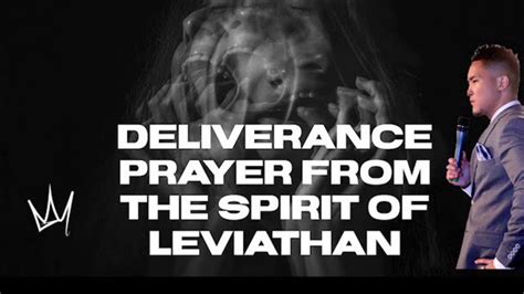 Deliverance Prayer from the Spirit of Leviathan - YouTube