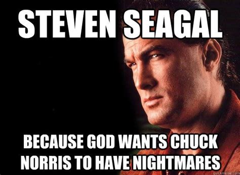 Steven Seagal - Chuck Norris Nightmare www.Facebook.com/McDojoLife ...