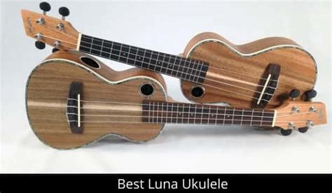 Best Luna Ukulele in 2023: Reviews and Tips to Pick - Ukuleles Review