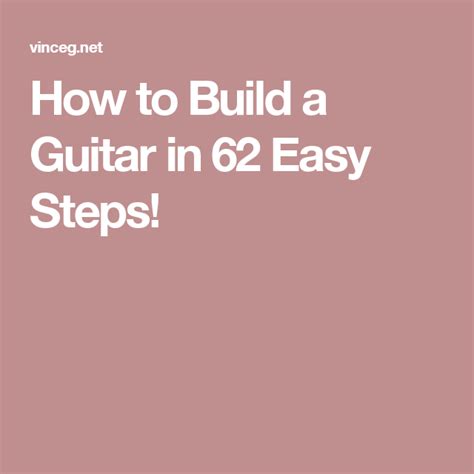 How to Build a Guitar in 62 Easy Steps! | Guitar building, Guitar, Luthier guitar