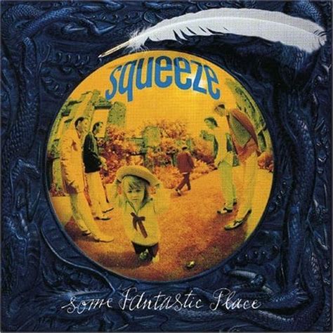 Squeeze - Some Fantastic Place Lyrics and Tracklist | Genius