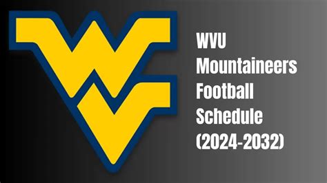 WVU Schedule (2024-2032): West Virginia's Upcoming 4 Years of College ...