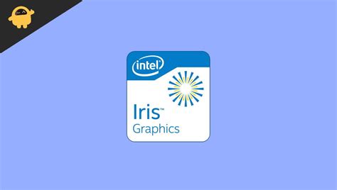 Intel Iris Plus Graphics 640, 645, 650, and 655 Driver Download and Update