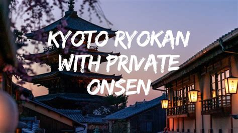 20 Ryokan in Kyoto with Private Onsen - Erika's Travelventures