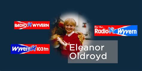 Eleanor Oldroyd Radio Wyvern – My Wyvern Story