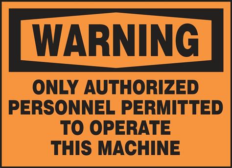 Authorized Personnel Permitted To Operate Machine OSHA Warning Label