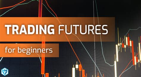 A Beginner's Guide to Futures Trading - Warrior Trading