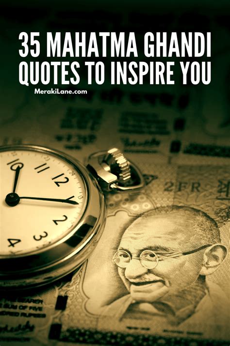 35 Best Mahatma Gandhi Quotes to Motivate and Inspire You Mahatma Gandhi Quotes, Watch Your ...